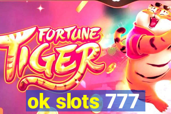 ok slots 777